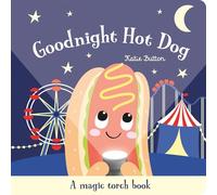 Goodnight Hot Dog (Magic Torch Books)