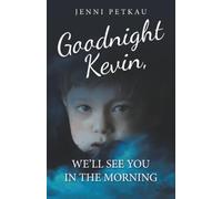 Goodnight Kevin, We’ll See You in the Morning