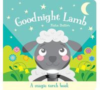 Goodnight Lamb (A Magic Torch Book): An Interactive Bedtime Story for Children Aged 3+