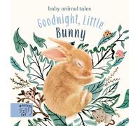Goodnight, Little Bunny: A book about being brave (Baby Animal Tales)
