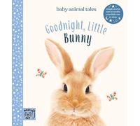 Goodnight, Little Bunny: Simple stories sure to soothe your little one to sleep (Baby Animal Tales): 1