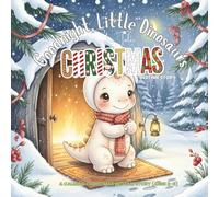 Goodnight, Little Dinosaurs: A Christmas Bedtime Story: A Calming Christmas Bedtime Story (Ages 2-5): 7 (Goodnight My Holiday Friends)