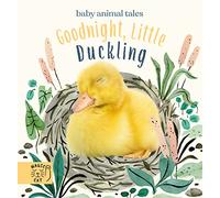 Goodnight, Little Duckling: A book about listening (Baby Animal Tales)