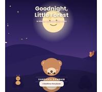 "Goodnight, Little Forest: A Sleepy Bedtime Story for Little Ones"