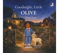 Goodnight, Little Olive: The Sleepy Farm