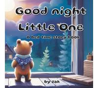 Goodnight Little One: A Cozy Baby Animal Bedtime Story with Soothing Rhymes and Gentle Illustrations to Help Toddlers and Babies Sleep Peacefully: A ... Animal Families, Perfect for Bedtime Reading