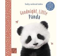 Goodnight, Little Panda: Simple stories sure to soothe your little one to sleep (Baby Animal Tales)