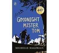Goodnight Mister Tom: (A Puffin Book)
