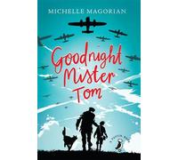 Goodnight Mister Tom: Michelle Magorian (A Puffin Book)