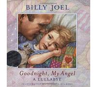 Goodnight, My Angel: A Lullabye