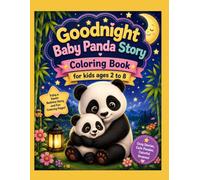 Goodnight my Baby Panda Story and Coloring Book for kids ages 2 to 8