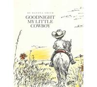 Goodnight, My Little Cowboy: Paperback Black and White Edition
