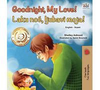 Goodnight, My Love! (English Serbian Bilingual Book for Children - Latin alphabet) (English Serbian Bilingual Collection - Latin)