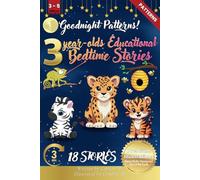 Goodnight Patterns: 3-Year-Old’s Educational Bedtime Stories with Premium Illustrations: An Engaging Exploration of Shapes and Patterns for Early ... Bedtime Story Collection for 1 - 5 Year Olds)