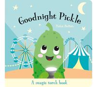 Goodnight Pickle (Magic Torch Books)
