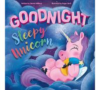 Goodnight Sleepy Unicorn (Children's Picture Book)