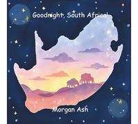Goodnight, South Africa!: A Rhyming Bedtime Story for Children Ages 3-5 | Early Learning Picture Book About Kindness, Courage, and Diversity in South ... cultures-sweet dreams from around the globe.)