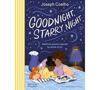 Goodnight, Starry Night: Bedtime poems inspired by works of art