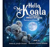 Goodnight, Sweet Dreams (Hello Mr Koala)