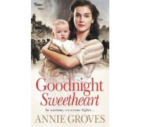 GOODNIGHT SWEETHEART: In wartime, everyone fights...