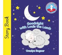 Goodnight with Louis the Lamb: 1 (The Louis the Lamb Series)