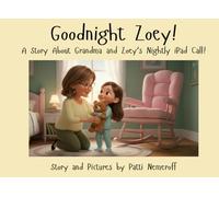 Goodnight Zoey!: A Story About Grandma and Zoey's Nightly iPad Call