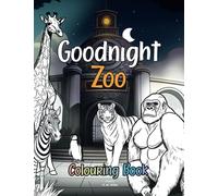 Goodnight Zoo Colouring Book for Children: Bedtime coloring pages for relaxation, animal learning activity for toddlers