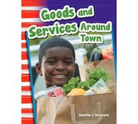 Goods and Services Around Town (Social Studies: Informational Text)