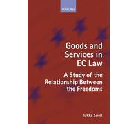 Goods and Services in EC Law: A Study of the Relationship Between the Freedoms