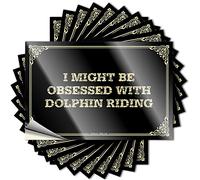 Goods Sticker Durable Hard | I Might Be Obsessed with Dolphin Riding Happy Self Adhesive Sticker for Beer DIY(6X9CM)