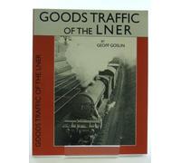 Goods Traffic of the LNER