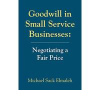 Goodwill in Small Service Businesses: Negotiating a Fair Price