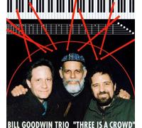 Goodwin Bill Trio - Three Is a Crowd