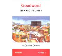 Goodword Islamic Studies: A Graded Course (Grade 1)