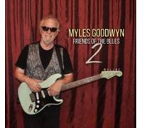 GOODWYN MYLES - FRIENDS OF THE BLUES 2 - New CD - P1398z