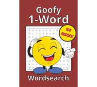 Goofy 1-Word Wordsearch: Word Searches with Easy to Read Print about Goofy 1-Word Wordsearch | 6x9 inches, 200 pages | 100 Puzzles for Vacations, Family Trips, and Just for Fun!