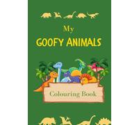 Goofy Animal Colouring Book: Silly Creatures for Giggles and Big Smiles!
