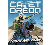 Cadet Dredd: Tooth And Claw : Volume 1