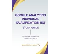 Google Analytics Individual Qualification (IQ) Sudy Guide