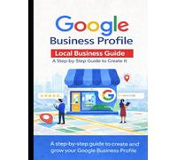 Google Business Profile: Local Business Guide