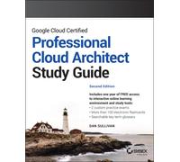 Google Cloud Certified Professional Cloud Architect Study Guide