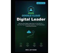 Google Cloud Digital Leader Study Guide 2026: Pass the Cloud Digital Leader Exam on Your First Try - All-in-One Prep with Practice Questions, a Full ... Scenarios (IT Certification Study Guides)