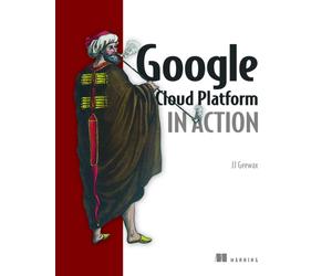 Google Cloud Platform in Action