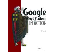 GOOGLE CLOUD PLATFORM IN ACTION by John Geewax Limp / Vinyl Self Help Business
