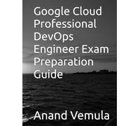 Google Cloud Professional DevOps Engineer Exam Preparation Guide