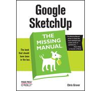 Google Sketchup : The Missing Manual