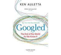 Googled: The End of the World as We Know It