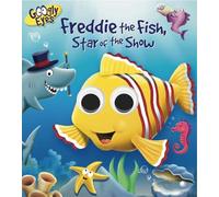 Googly Eyes: Freddie the Fish, Star of the Show
