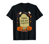 Goon But Not Forgotten Ironic Tombstone Halloween Meme Quote T-Shirt