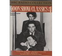 Goon Show Classics 4: The Man Who Never Was/The Case of the Missing CD Plates/World War 1/The Nasty Affair at the Burami Oasis